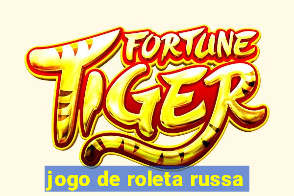 jogo de roleta russa